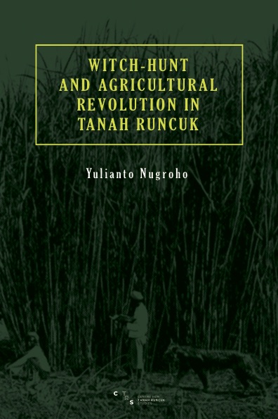 WITCH HUNT AND AGRICULTURAL REVOLUTION TANAH RUNCUK